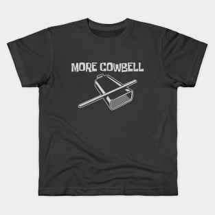 More Cowbell Kids T-Shirt